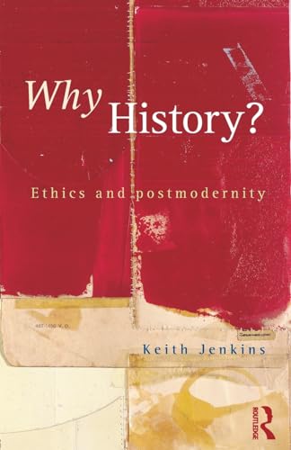 9780415164160: Why History?