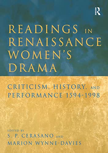 Beispielbild fr Readings in Renaissance Women's Drama: Criticism, History, and Performance 1594-1998 zum Verkauf von WorldofBooks