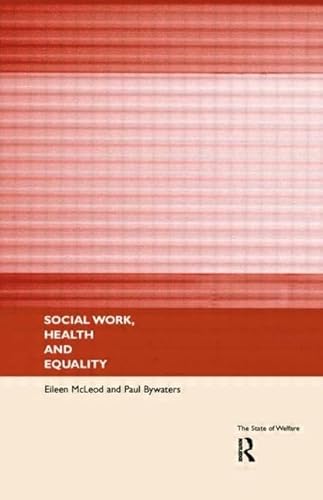 Stock image for Social Work, Health and Equality (State of Welfare) for sale by Chiron Media