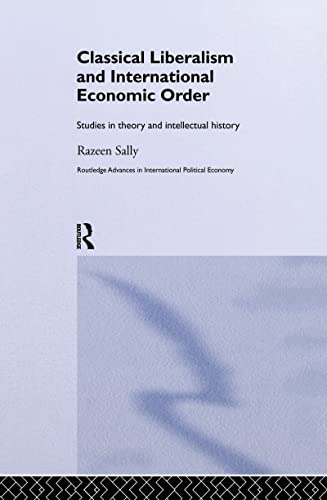 Classical liberalism and international economic order. Studies in theory and intellectual history.