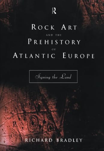 9780415165365: Rock Art and the Prehistory of Atlantic Europe: Signing the Land