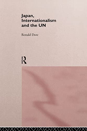 Imagen de archivo de Japan, Internationalism and the UN (Nissan Institute/Routledge Japanese Studies) a la venta por More Than Words