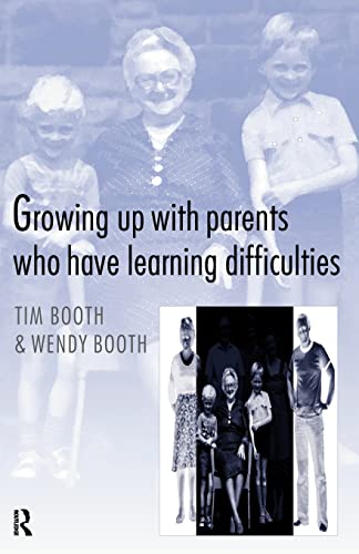 Stock image for Growing up with Parents Who Have Learning Difficulties for sale by Better World Books: West