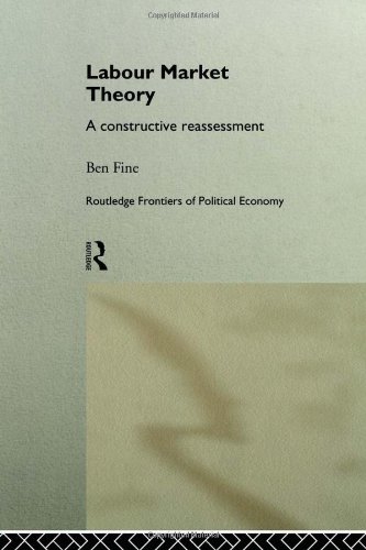 9780415166768: Labour Market Theory: A Constructive Reassessment (Routledge Frontiers of Political Economy)