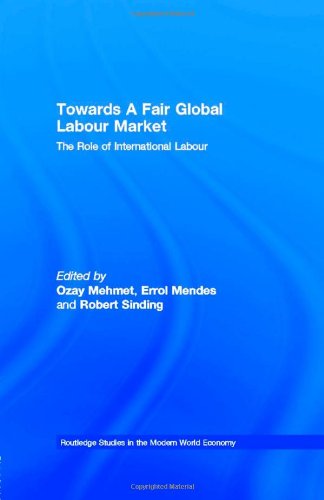 Beispielbild fr Towards A Fair Global Labour Market: The Role of International Labour zum Verkauf von Ammareal