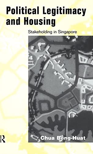 Imagen de archivo de Political Legitimacy and Housing: Singapore's Stakeholder Society: Stakeholding in Singapore a la venta por Chiron Media