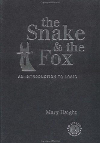 9780415166935: The Snake and the Fox: An Introduction to Logic