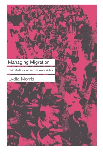 9780415167079: Managing Migration: Civic Stratification and Migrants Rights