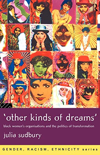 9780415167321: 'Other Kinds of Dreams': Black Women's Organisations and the Politics of Transformation (Gender, Racism, Ethnicity)