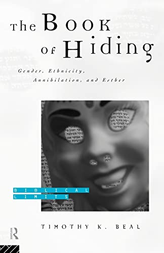 Imagen de archivo de The Book of Hiding: Gender, Ethnicity, Annihilation, and Esther (Biblical Limits) a la venta por Book Deals