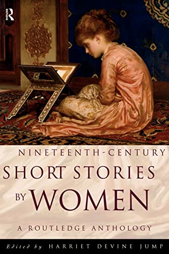 Stock image for Nineteenth-Century Short Stories by Women: A Routledge Anthology [Paperback] Jump, Harriet Devine for sale by Mycroft's Books