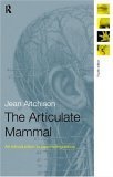 Imagen de archivo de The Articulate Mammal: An Introduction to Psycholinguistics a la venta por WorldofBooks