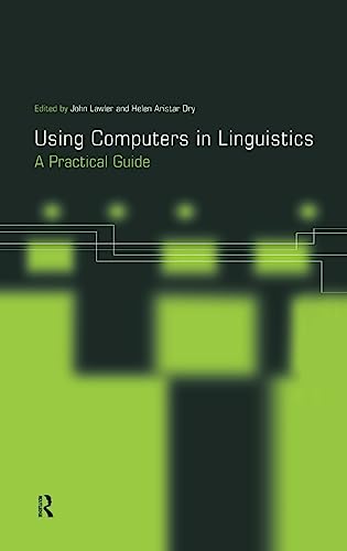 9780415167925: Using Computers in Linguistics: A Practical Guide