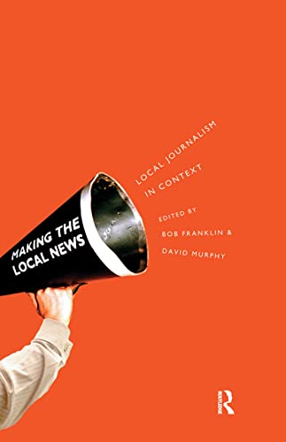 Imagen de archivo de Local Journalism and Local Media : Making the Local News a la venta por Better World Books