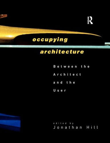 9780415168168: Occupying Architecture: Between the Architect and the User