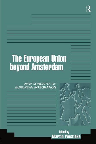 9780415168809: The European Union beyond Amsterdam: New Concepts of European Integration