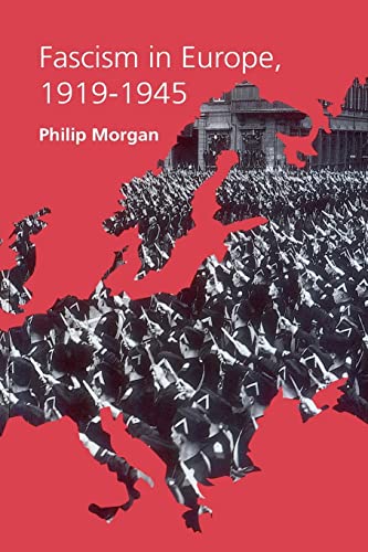 Fascism in Europe, 1919-1945. - Morgan, Philip.