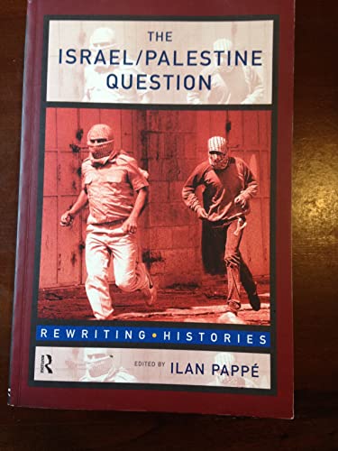 9780415169486: The Israel/Palestine Question: A Reader (Rewriting Histories)