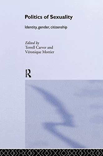 Beispielbild fr Politics of Sexuality : Identity, Gender, Citizenship zum Verkauf von Blackwell's