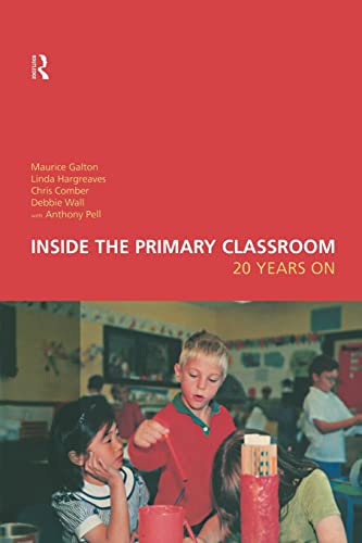 Inside the Primary Classroom: 20 Years On (9780415170208) by Hargreaves, Linda; Wall, Debbie; Galton, Maurice; Comber, Chris