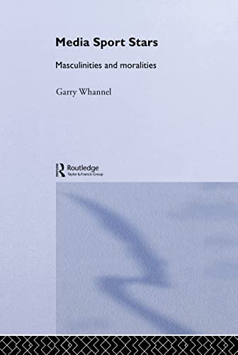 Beispielbild fr Media Sport Stars : Masculinities and Moralities zum Verkauf von Blackwell's