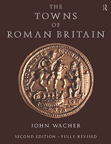 The Towns of Roman Britain - Wacher, John