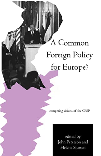 Beispielbild fr A Common Foreign Policy for Europe?: Competing Visions of the CFSP (Routledge Research in European Public Policy) zum Verkauf von WorldofBooks