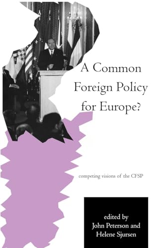 Imagen de archivo de A Common Foreign Policy for Europe? : Competing Visions of the CFSP a la venta por Better World Books: West