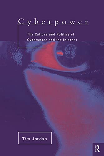 Imagen de archivo de Cyberpower: The culture and politics of cyberspace and the Internet a la venta por Blackwell's