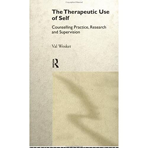 9780415170901: The Therapeutic Use of Self: Counselling Practice, Research and Supervision (Routledge Mental Health Classic Editions)