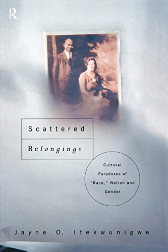 Beispielbild fr Scattered Belongings : Cultural Paradoxes of Race, Nation and Gender zum Verkauf von Blackwell's