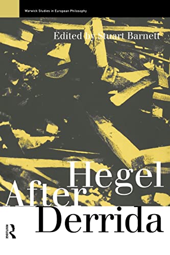 Stock image for Hegel After Derrida (Warwick Studies in European Philosophy) for sale by Books of the Smoky Mountains
