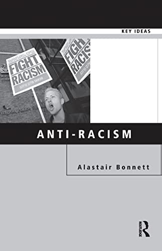 Beispielbild fr Anti-Racism (Key Ideas (Routledge Paperback)) zum Verkauf von WorldofBooks