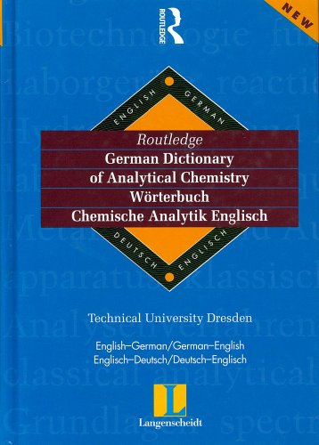 Routledge German Dictionary of Analytical Chemistry Worterbuch Chemische Analytik Englisch: English-German/German-English ... (Routledge Bilingual Specialist Dictionaries) (9780415171335) by Burger; Hering; Kneppen