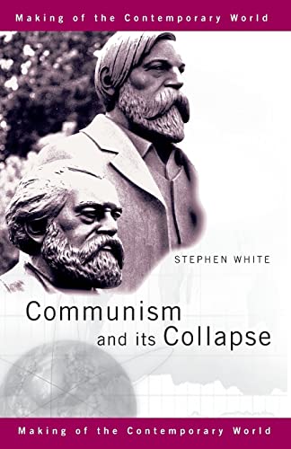 Beispielbild fr Communism and its Collapse (The Making of the Contemporary World) zum Verkauf von SecondSale