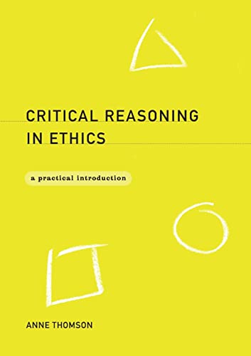 Beispielbild fr Critical Reasoning in Ethics : A Practical Introduction zum Verkauf von Better World Books: West