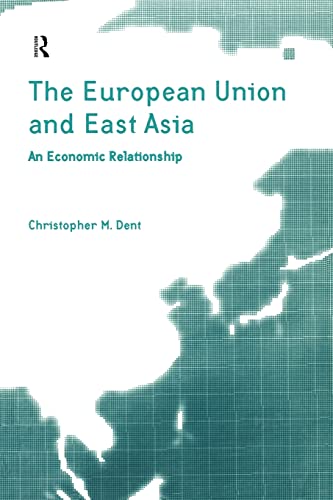 Beispielbild fr The European Union and East Asia: An Economic Relationship zum Verkauf von Anybook.com