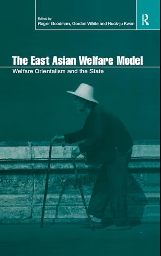 Imagen de archivo de The East Asian Welfare Model: Welfare Orientalism and the State (ESRC Pacific Asia) a la venta por Chiron Media