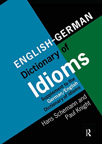 9780415172547: English/German Dictionary of Idioms: Supplement to the German/English Dictionary of Idioms