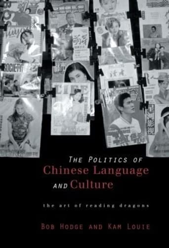 9780415172653: The Politics of Chinese Language and Culture: The Art of Reading Dragons