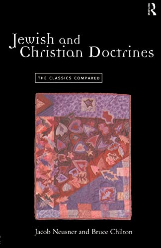 Beispielbild fr Jewish and Christian Doctrines : The Classics Compared zum Verkauf von Blackwell's