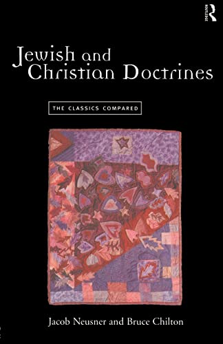 Jewish and Christian Doctrines: The Classics Compared