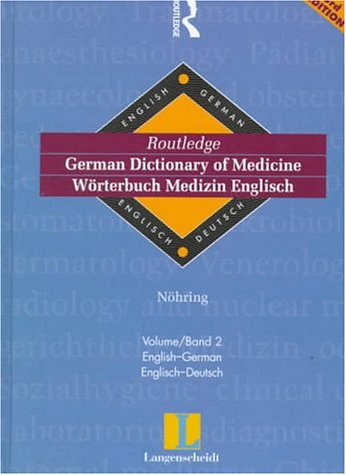 Stock image for Langenscheidt Routledge German Dictionary of Medicine Worterbuch Medizin Englisch: English-German Englisch-Deutsch (3rd Eduition) for sale by Atticus Books