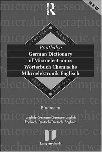 German Dictionary of Microelectronics/Worterbuch Mikroelektonik Englisch: English-German/German-English (Routledge Bilingual Specialist Dictionaries) - Werner Bindmann