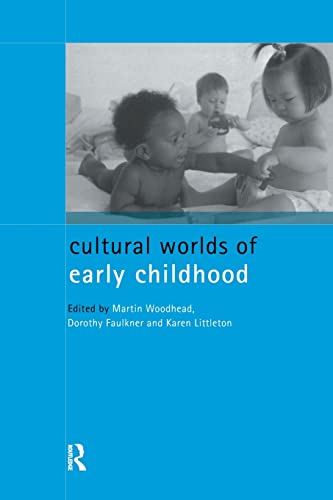 Imagen de archivo de Cultural Worlds of Early Childhood (Child Development in Families, Schools) a la venta por WorldofBooks