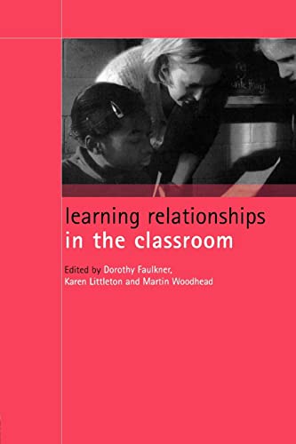 Imagen de archivo de Learning Relationships in the Classroom: 2 (Child Development in Families, Schools and Society) a la venta por WorldofBooks