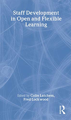 Beispielbild fr Staff Development in Open and Flexible Education (Routledge Studies in Distance Education) zum Verkauf von AwesomeBooks