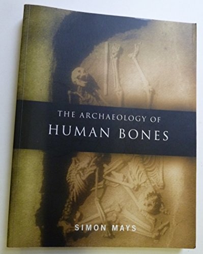 Stock image for Archaeology of Human Bones for sale by ThriftBooks-Dallas