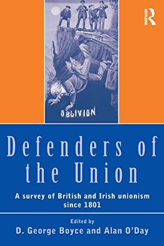 Imagen de archivo de Defenders of the Union: A Survey of British and Irish Unionism Since 1801 a la venta por ThriftBooks-Dallas