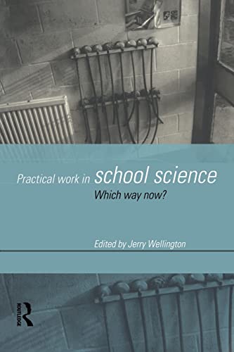 Imagen de archivo de Practical Work in School Science: Which Way Now? (Nonprofit Law, Finance, and) a la venta por AwesomeBooks